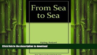 READ THE NEW BOOK From Sea to Sea READ EBOOK