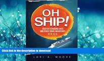 FAVORIT BOOK Oh Ship!: Tales of a Cruising Chick and Other Travel Adventures READ EBOOK