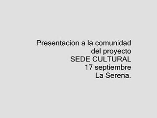 Proyecto Centro Comunitario Pob.17 septiembre en La Serena