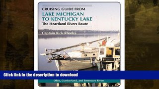 READ ONLINE Cruising Guide from Lake Michigan to Kentucky Lake: The Heartland Rivers Route READ