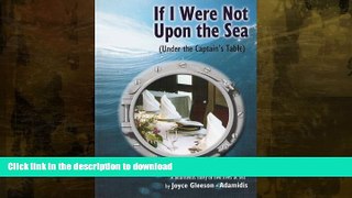 PDF ONLINE If I Were Not Upon the Sea (Under the Captain s Table) READ PDF BOOKS ONLINE