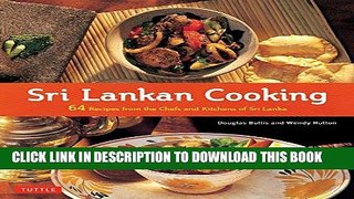 [PDF] Sri Lankan Cooking: 64 Recipes from the Chefs and Kitchens of Sri Lanka Full Online