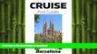 FAVORIT BOOK Cruise Port Guide - Barcelona, Spain: Barcelona On Your Own (Cruise Port Guides -