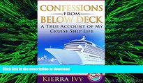 EBOOK ONLINE Confessions From Below Deck: A True Account of My Cruise Ship Life READ PDF BOOKS