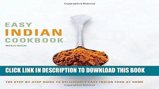 [PDF] Easy Indian Cookbook: The Step-by-Step Guide to Deliciously Easy Indian Food at Home Full