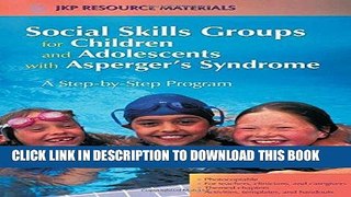 [PDF] Social Skills Groups for Children and Adolescents with Asperger s Syndrome: A Step-by-Step