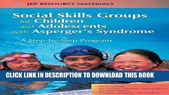 [PDF] Social Skills Groups for Children and Adolescents with Asperger s Syndrome: A Step-by-Step