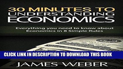 [PDF] Economics: The 30 Minutes Guide to Understanding Economics: Everything you need to know