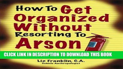 [PDF] How to Get Organized Without Resorting to Arson Popular Online