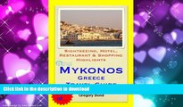 READ THE NEW BOOK Mykonos, Greece Travel Guide - Sightseeing, Hotel, Restaurant   Shopping
