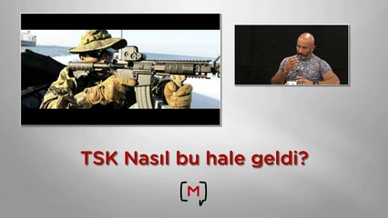 Ali Türkşen​ - TSK nasıl bu hale geldi? Nasıl toparlanır?