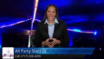 All Party Starz DJ Lancaster Review - Lancaster DJ Review        Wonderful         5 Star Review by Evan a.