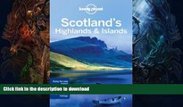 READ BOOK  Lonely Planet Scotland s Highlands   Islands (Travel Guide)  PDF ONLINE