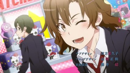 【OVA】 やはり俺の青春ラブコメはまちがっている。続 - Yahari Ore no Seishun Love Comedy wa Machigatteiru. -Zoku- - from YouTube