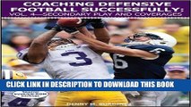 [DOWNLOAD] PDF Coaching Defensive Football Successfully: Vol. 4 Secondary Play and Coverages New