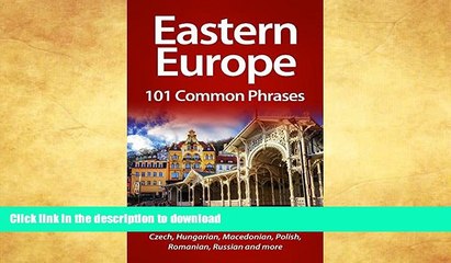 Скачать видео: READ BOOK  Eastern Europe: 101 Common Phrases: Including Albanian, Bulgarian, Croatian, Czech,