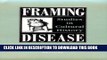 [PDF] Framing Disease: Studies in Cultural History (Health and Medicine in American Society)