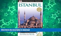 FAVORITE BOOK  DK Eyewitness Travel Guide: Istanbul FULL ONLINE