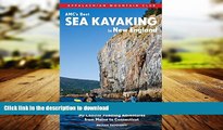 FAVORIT BOOK AMC s Best Sea Kayaking in New England: 50 Coastal Paddling Adventures from Maine to