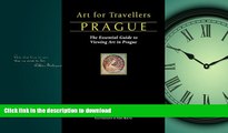 GET PDF  Art for Travellers Prague: The Essential Guide to Viewing Art in Prague  GET PDF