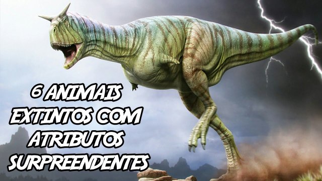 6 Animais Extintos Com Atributos Surpreendentes