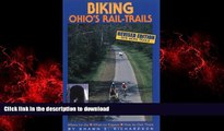 READ PDF Biking Ohio s Rail-Trails: Where to Go, What to Expect, How to Get There (Biking