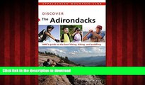 READ THE NEW BOOK Discover the Adirondacks: AMC s Guide To The Best Hiking, Biking, And Paddling