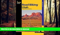READ THE NEW BOOK Road BikingTM Utah: A Guide To The State s Best Bike Rides (Road Biking Series)