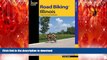 PDF ONLINE Road Biking(TM) Illinois: A Guide To The State s Best Bike Rides (Road Biking Series)