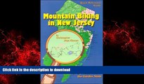 READ THE NEW BOOK Mountain Biking in New Jersey: 37 Off-Road Rides in the Garden State (Quick