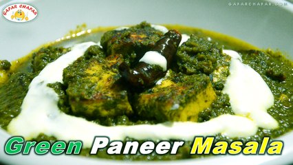 Green Paneer Curry | Diwali Special Recipe | GaparChapar.Com