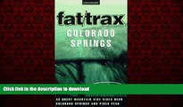 FAVORIT BOOK Fat/Trax: Colorado Springs: 42 Great Mountain Bike Rides (Falcon Guide) READ NOW PDF