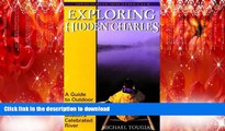 READ THE NEW BOOK Exploring the Hidden Charles: A Guide to Outdoor Activities on Boston s