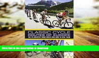 READ THE NEW BOOK Classic Cycle Routes of Europe: The 25 greatest road cycling races and how to