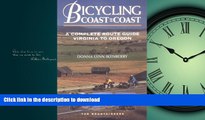 FAVORIT BOOK Bicycling Coast to Coast: A Complete Route Guide, Virginia to Oregon PREMIUM BOOK