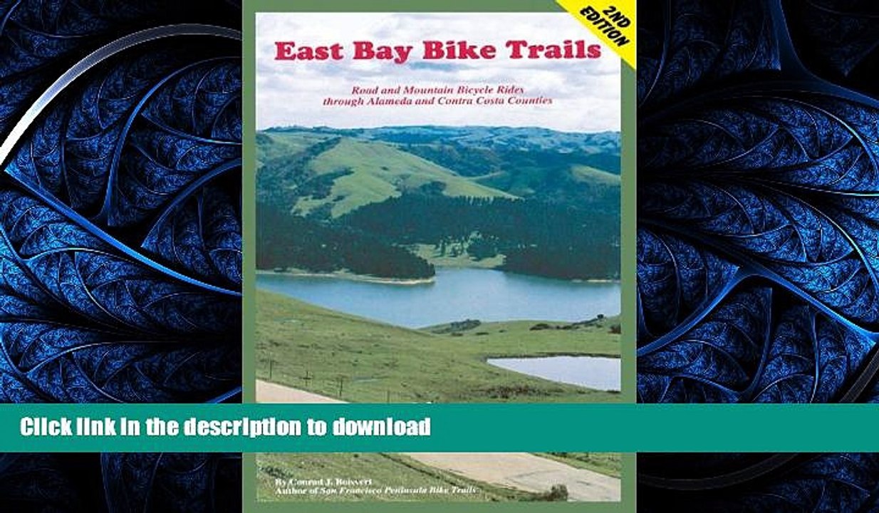READ THE NEW BOOK East Bay Bike Trails: Road and Mountain Bicycle Rides Through Alameda Counties