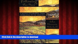 FAVORIT BOOK Following the Sun: A Bicycle Pilgrimage From Andalusia to the Hebrides READ EBOOK