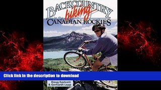 READ ONLINE Backcountry Biking in the Canadian Rockies READ EBOOK