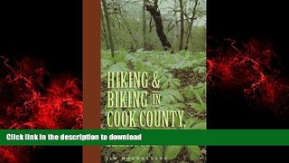 READ THE NEW BOOK Hiking and Biking in Cook County Illinois (Third in a Series of Chicagoland