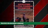 FAVORIT BOOK Adventure Cycle-Touring Handbook: A Worldwide Cycling Route   Planning Guide PREMIUM