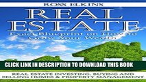 [Free Read] Real Estate: Exact Blueprint on How to Grow Your Wealth - Real Estate Investing,