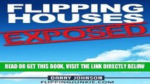 [Free Read] Flipping Houses Exposed: 34 Weeks In The Life Of A Successful House Flipper Free Online