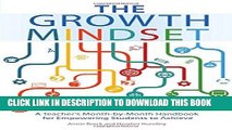 Ebook The Growth Mindset Coach: A Teacher s Month-by-Month Handbook for Empowering Students to