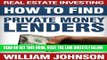 [Free Read] Real Estate Investing: How to Find Private Money Lenders Free Online