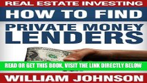 [Free Read] Real Estate Investing: How to Find Private Money Lenders Free Online