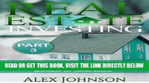 [Free Read] Real Estate Investing-Part-3: The Ultimate Beginner s guide of Tips and Tricks to have