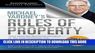 [Free Read] Michael Yardney s Rules of Property: Your plan for financial freedom through property