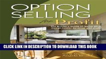 ee Read] Option Selling for Profit: The Builder s Guide to Generating Design Center Revenue and