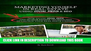 [Free Read] Marketing Yourself in Real Estate using Social Media   SEO Free Online
