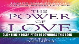Best Seller The Power of Love: Connecting to the Oneness Free Download
